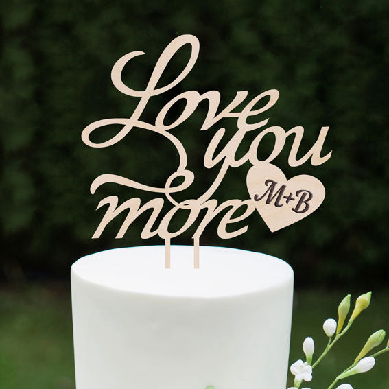 Rustic wedding cake topper "Love you more"